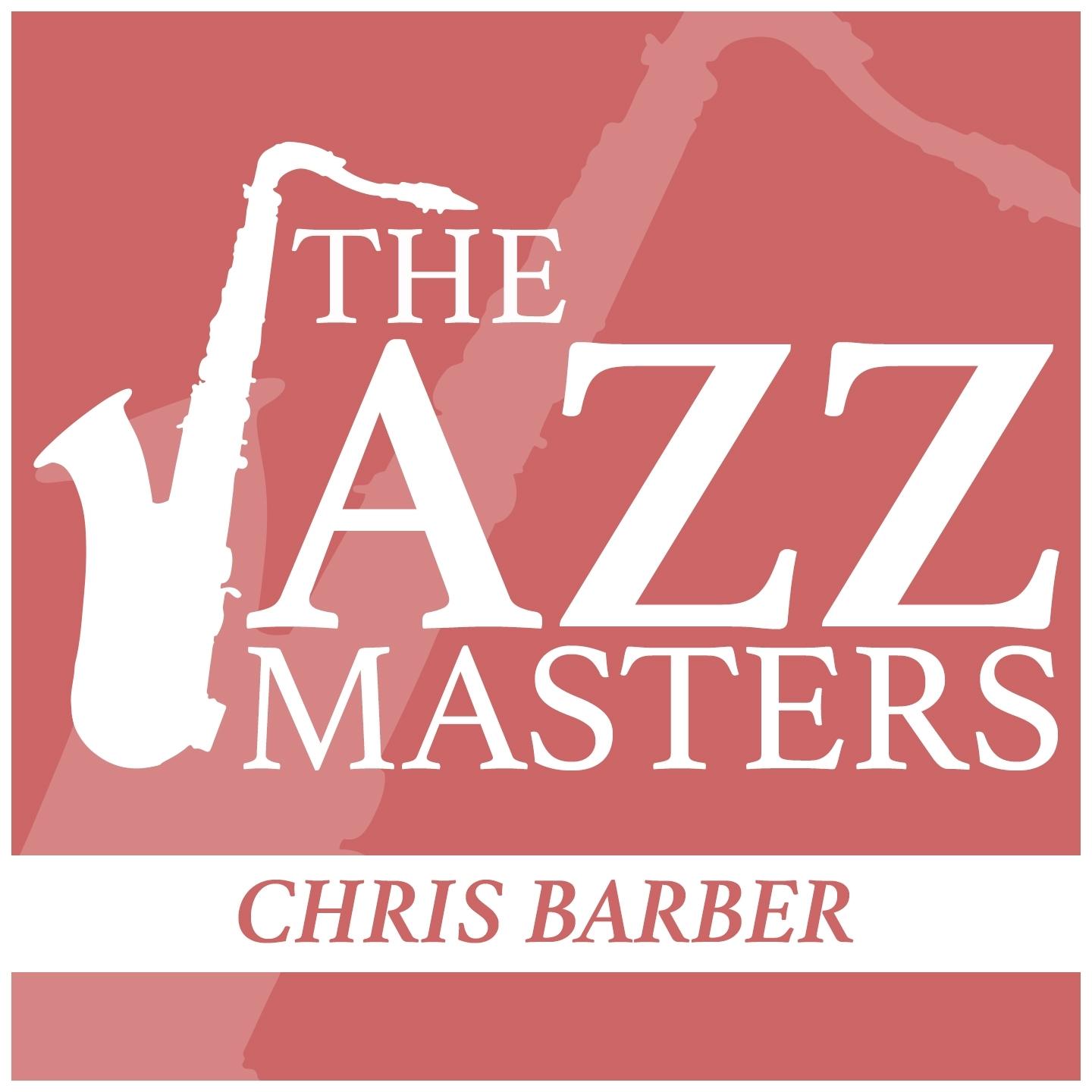 The Jazz Masters - Chris Barber