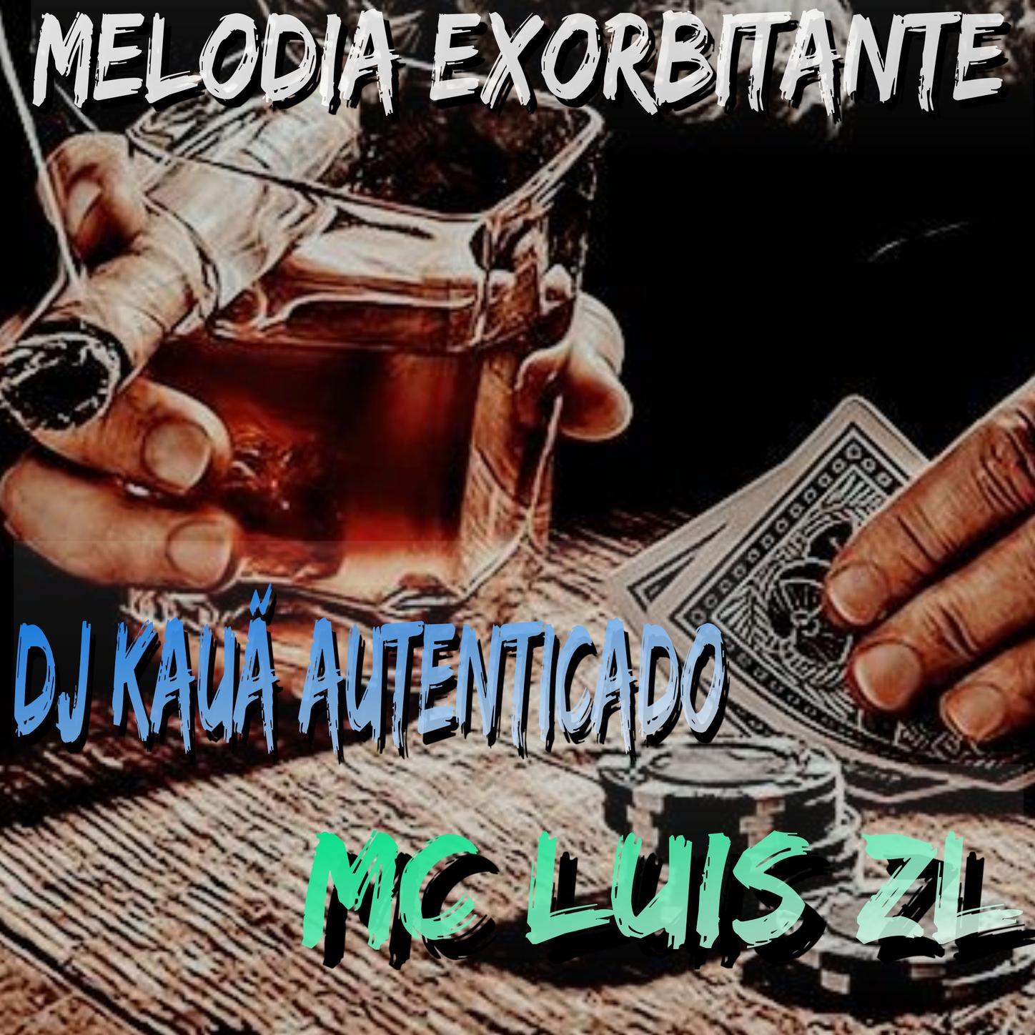 Dj Kauã Autenticado - MELODIA EXORBITANTE