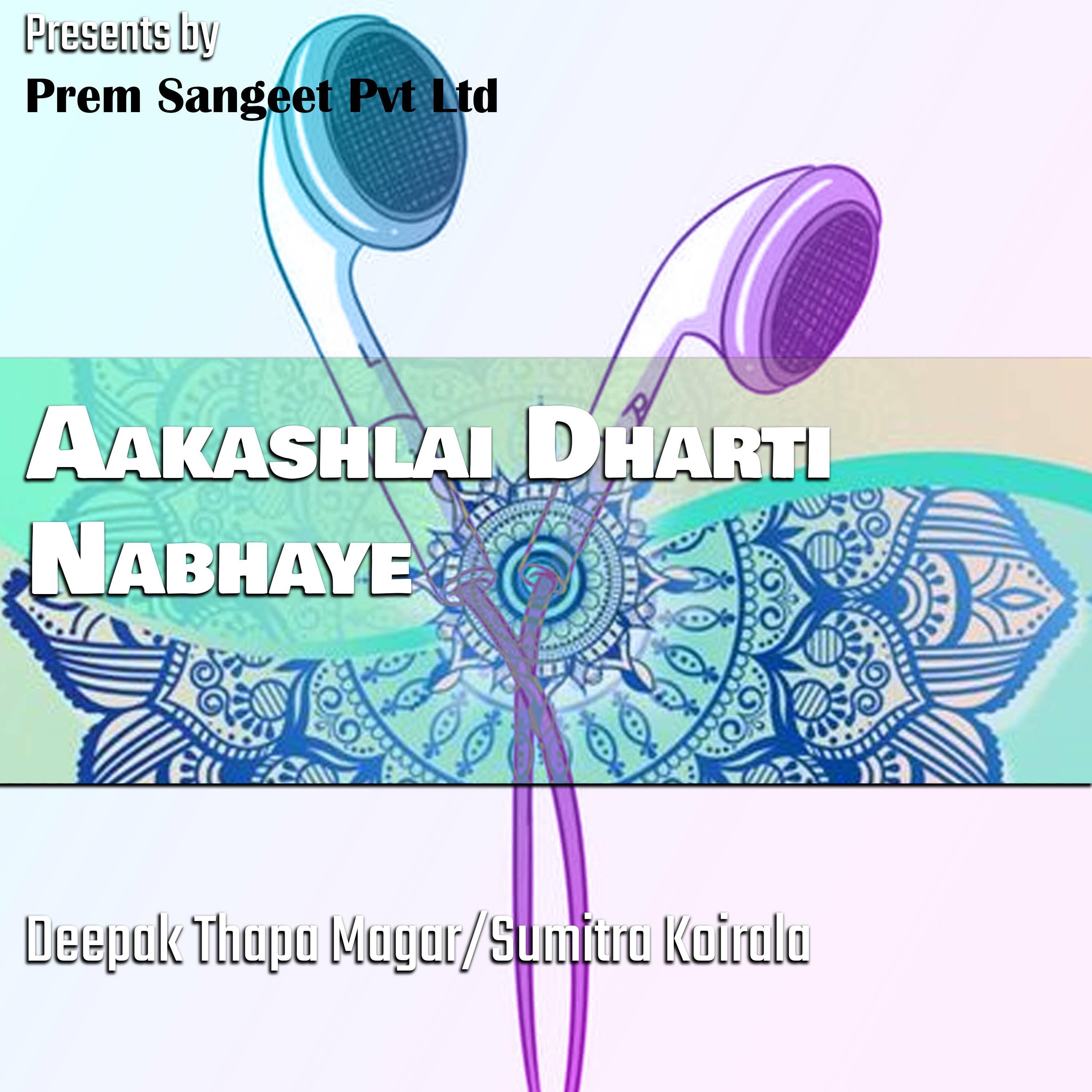 Deepak Thapa Magar - Aakashlai Dharti Nabhaye