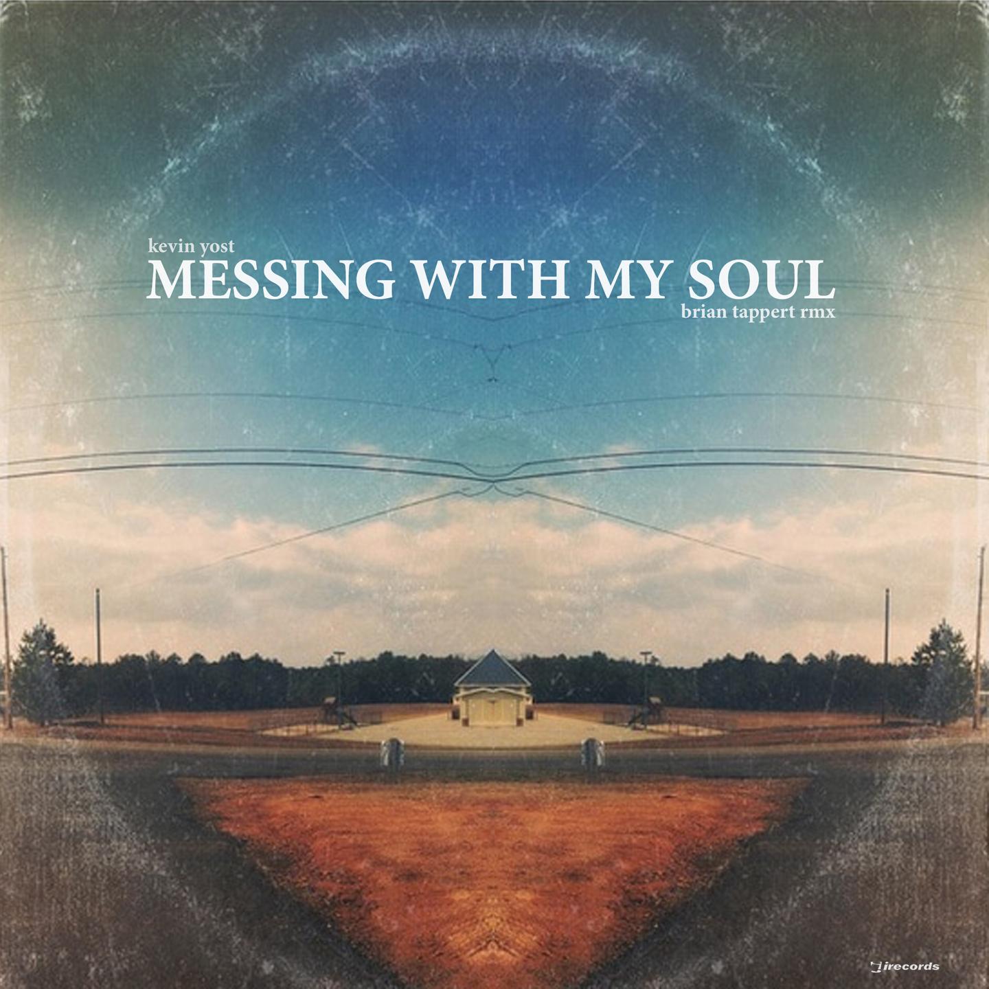 Messing with My Soul (Brian Tappert Remix)