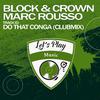 Block & Crown - Do That Conga (Clubmix)