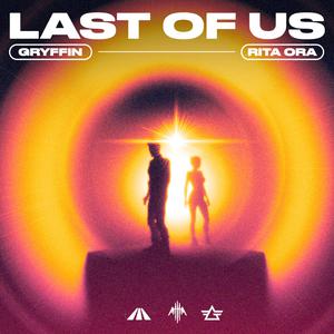 Gryffin & Rita Ora - LAST OF US (Pre-V) 带和声伴奏 （降1半音）