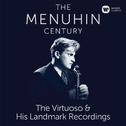 The Menuhin Century - Virtuoso and Landmark Recordings专辑