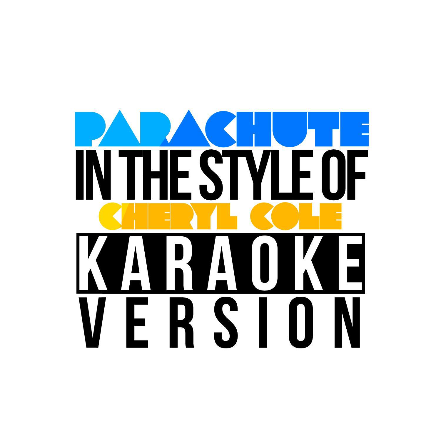 Parachute (In the Style of Cheryl Cole) [Karaoke Version] - Single专辑