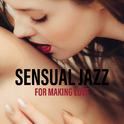 Sensual Jazz for Making Love专辑