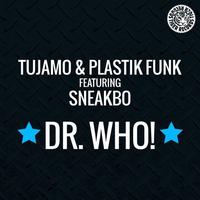 Tujamo & Plastik Funk Ft. Sneakbo - Dr. Who (Dj Allan 2025 Festival Bootleg)