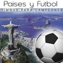 Paises y Futbol. Himnos para Campeones专辑