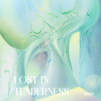 Kiah - Lost In Tenderness