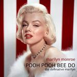 Pooh Pooh Bee Doo - The Definitive Marilyn专辑
