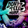 Reis do Nada - Don't Tell Mama