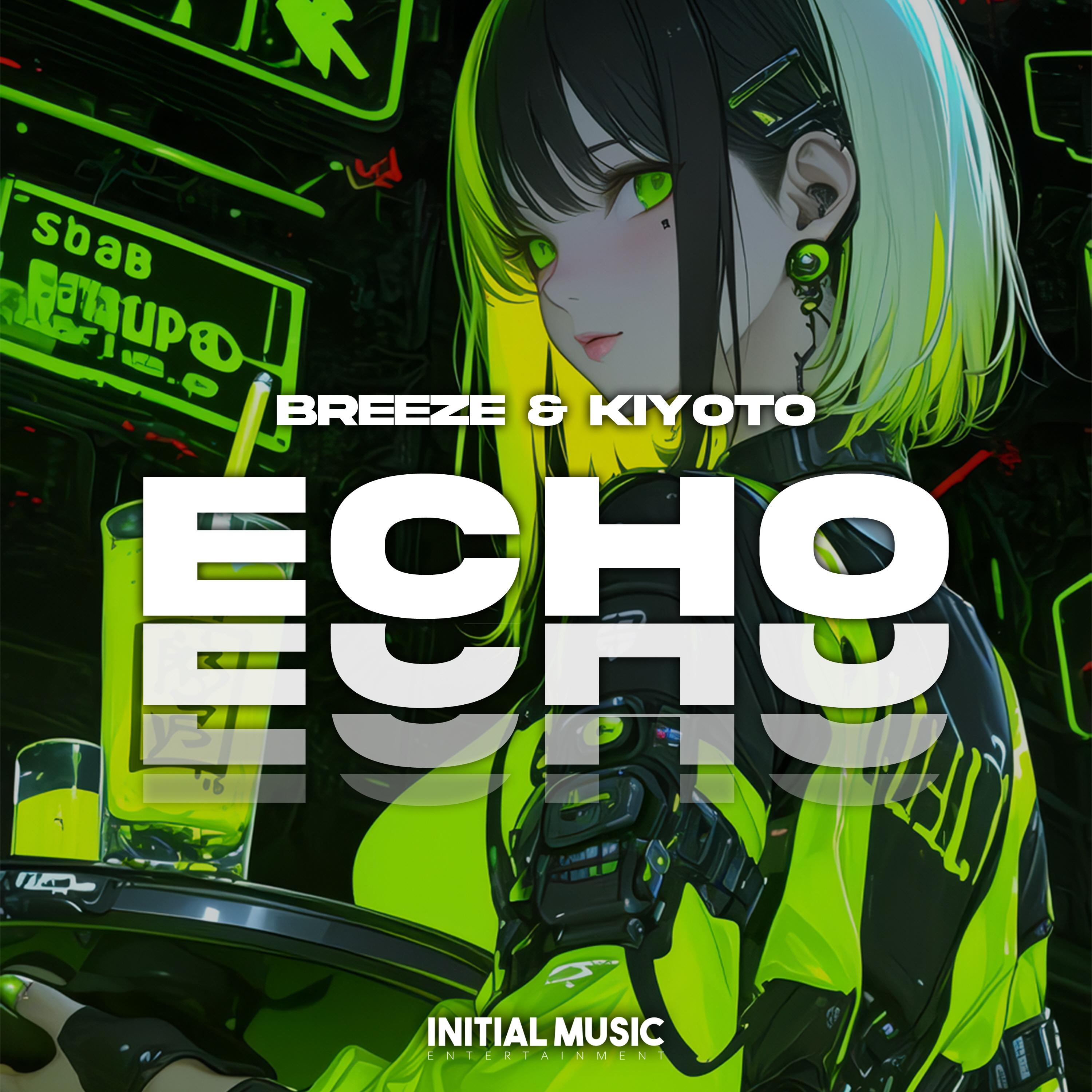 BREEZE & KIYOTO - ECHO(Club Edit)