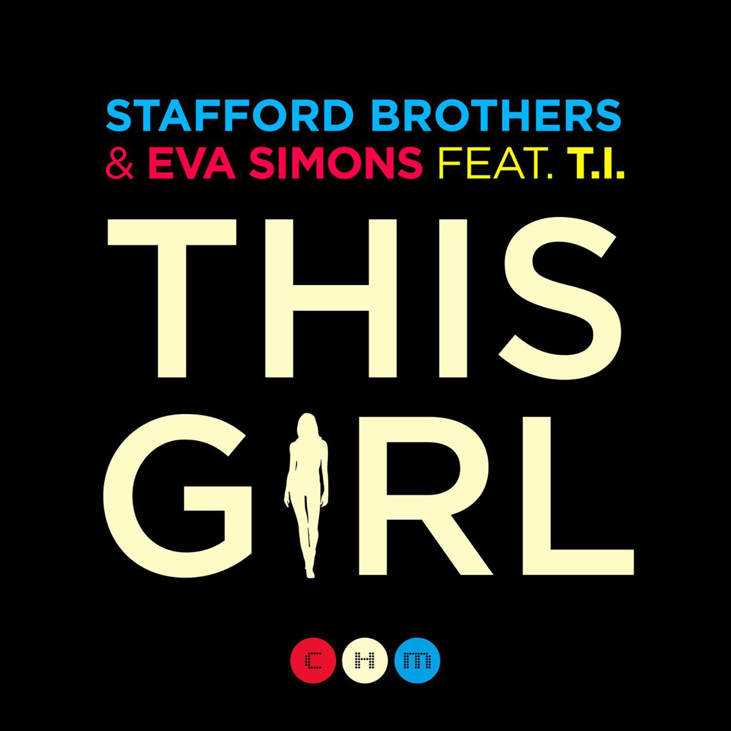 Stafford Brothers - This Girl (feat. Eva Simons & T.I.) (Tom Swoon Remix)