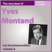 Yves Montand : Les incontournables, vol. 6