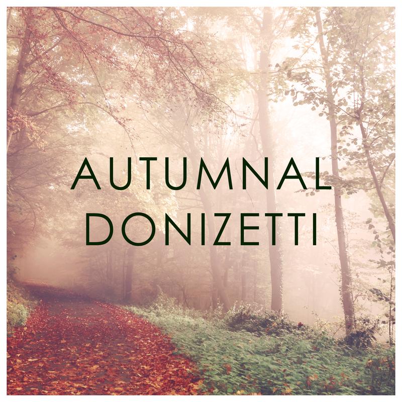 Autumnal Donizetti
