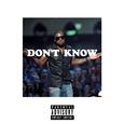 Don't Know (Remix)