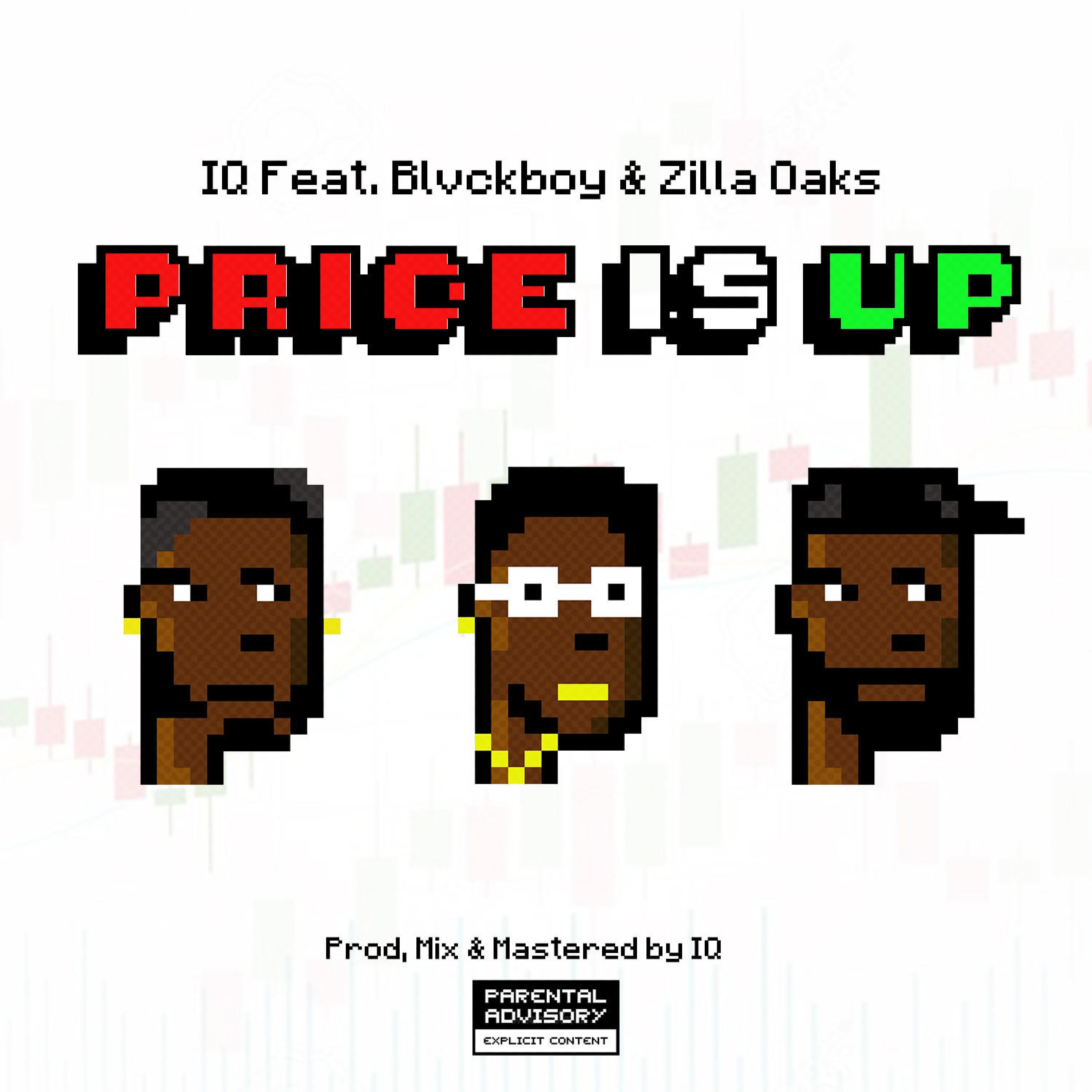 Price Is Up (feat. Zilla Oaks & BlvckBoy)