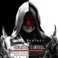 From Astral to Umbral ~FINAL FANTASY XIV: BAND & PIANO Arrangement Album~