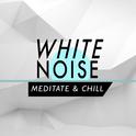 White Noise: Meditate & Chill专辑