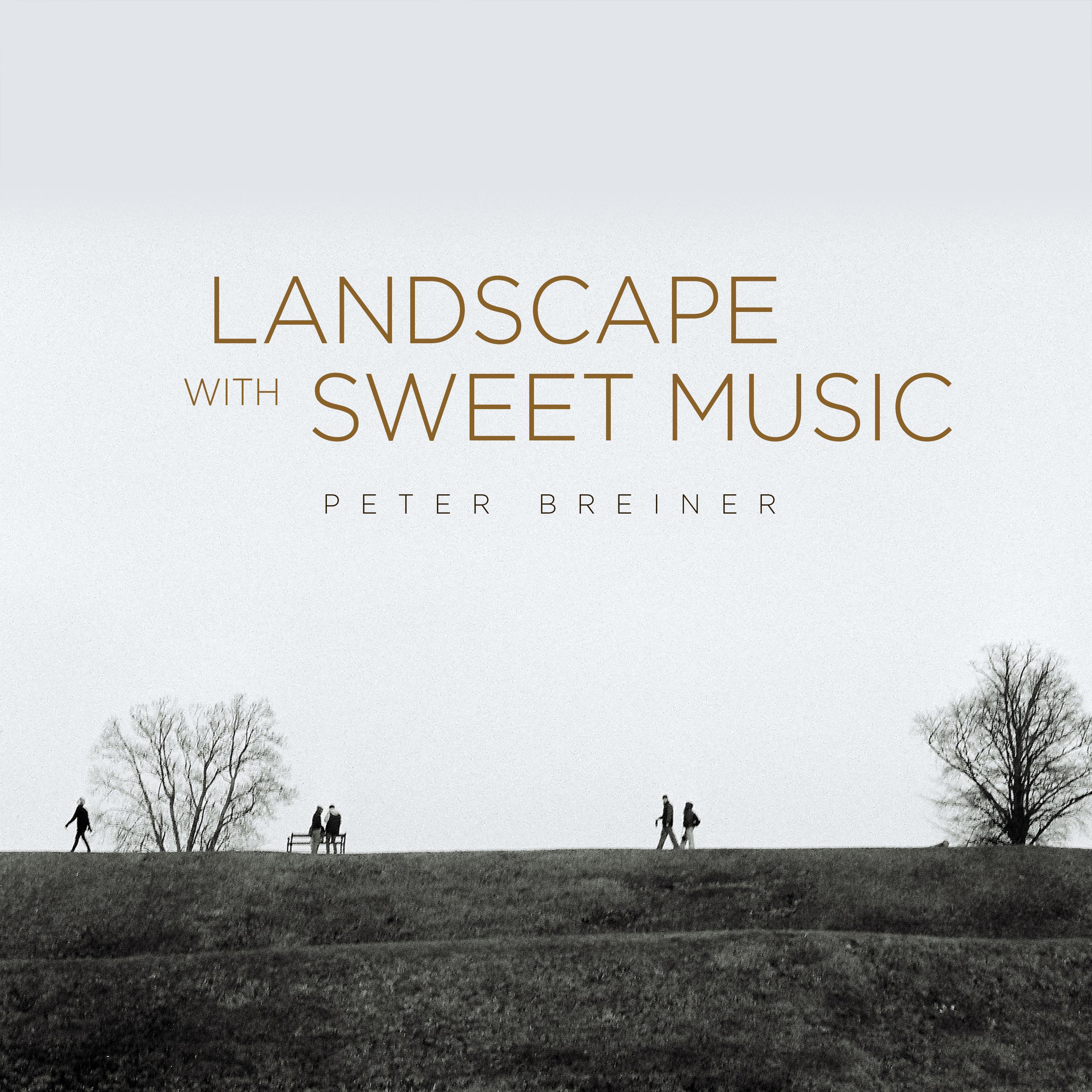 BREINER, P.: Landscape with Sweet Music (P. Breiner)