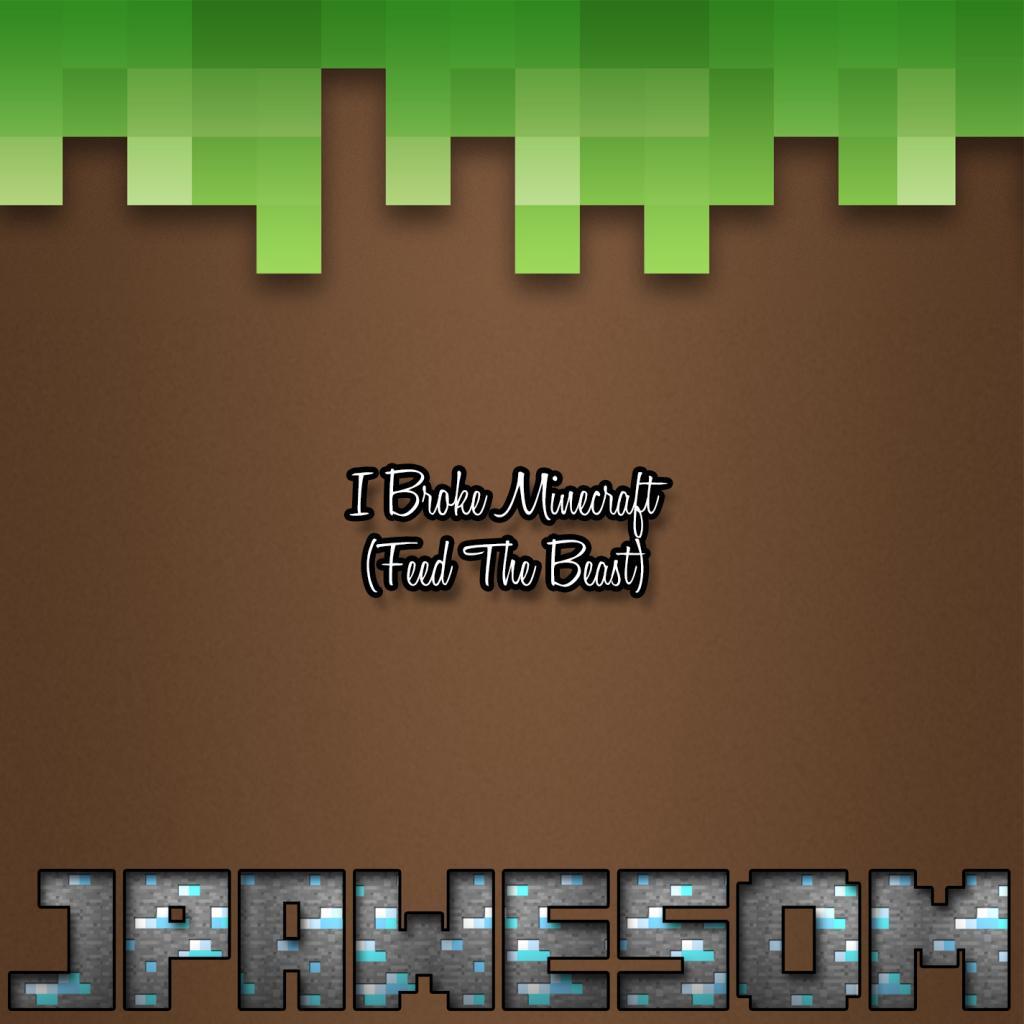 I Broke Minecraft