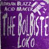 Adrian Blazz - The Bolbiste Loko (Remix)