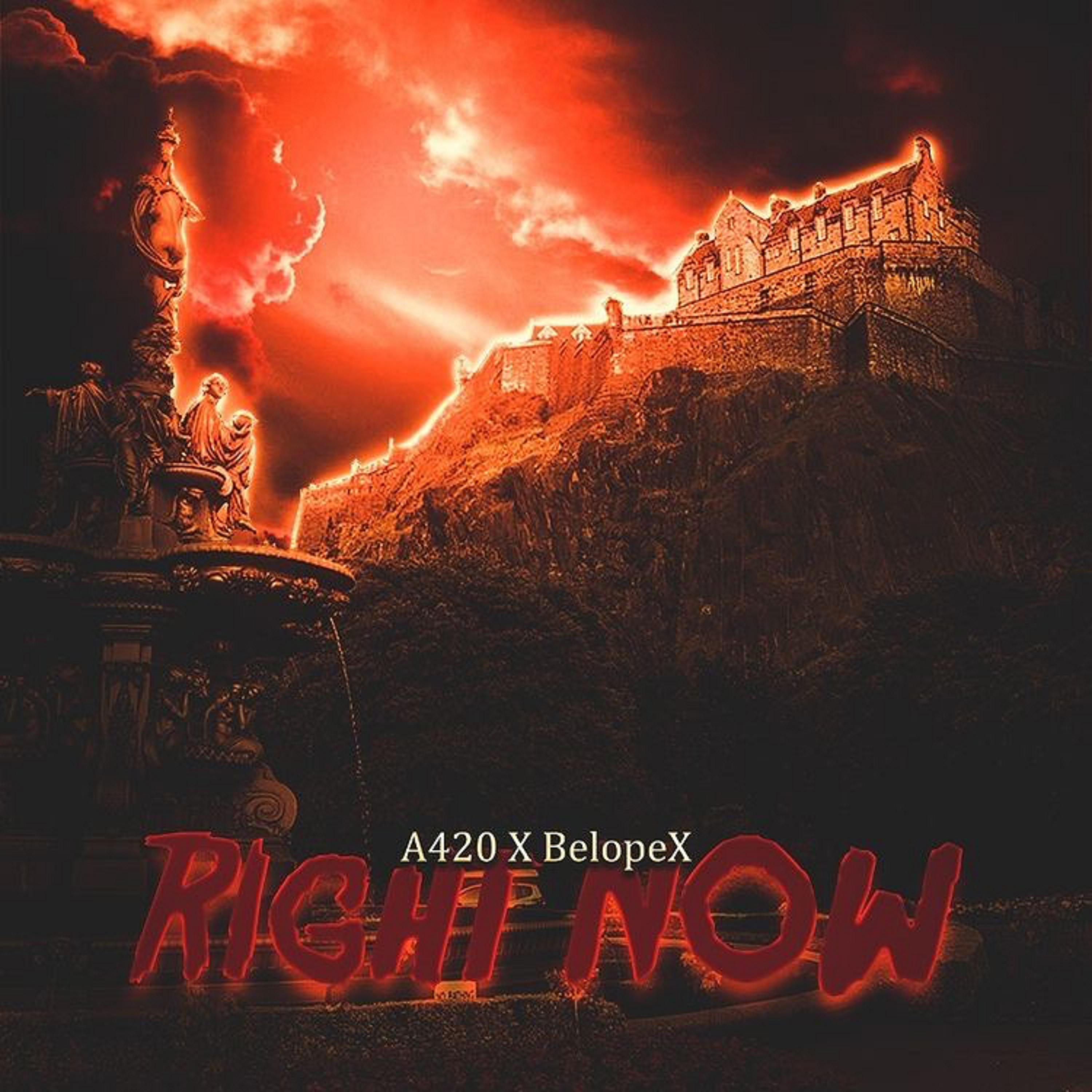 A420 - Right Now (feat. BelopeX)