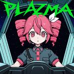Plazma (feat. 重音テト) [Teto Cover]专辑
