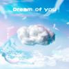 Dream Of You (伴奏)