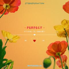 PERFECT（Prod by. ATYANG）