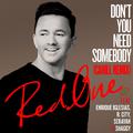 Don't You Need Somebody (Cahill Remix)