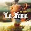 Kenser - La Fama