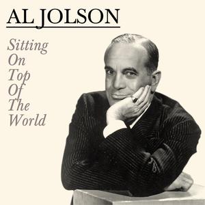I'm Sitting On Top Of The World - Al Jolson (PH karaoke) 带和声伴奏 （升3半音）