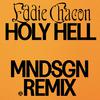 Eddie Chacon - Holy Hell (Mndsgn Remix)