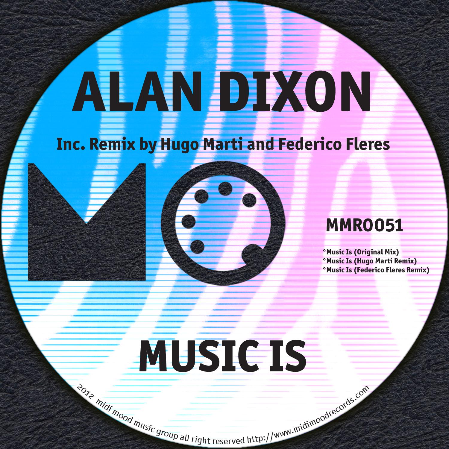 Alan Dixon - Music Is (Federico Fleres Remix)