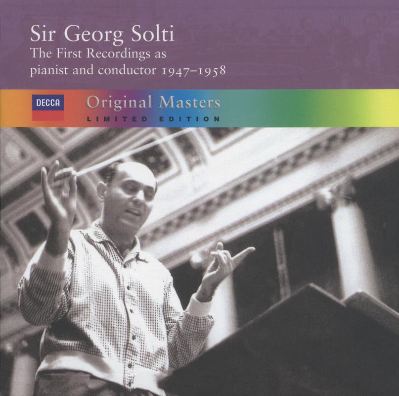 Sir Georg Solti - the first recordings as pianist and conductor, 1947-1958 (4 CDs)专辑