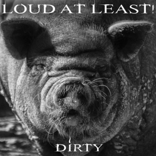 Dirty