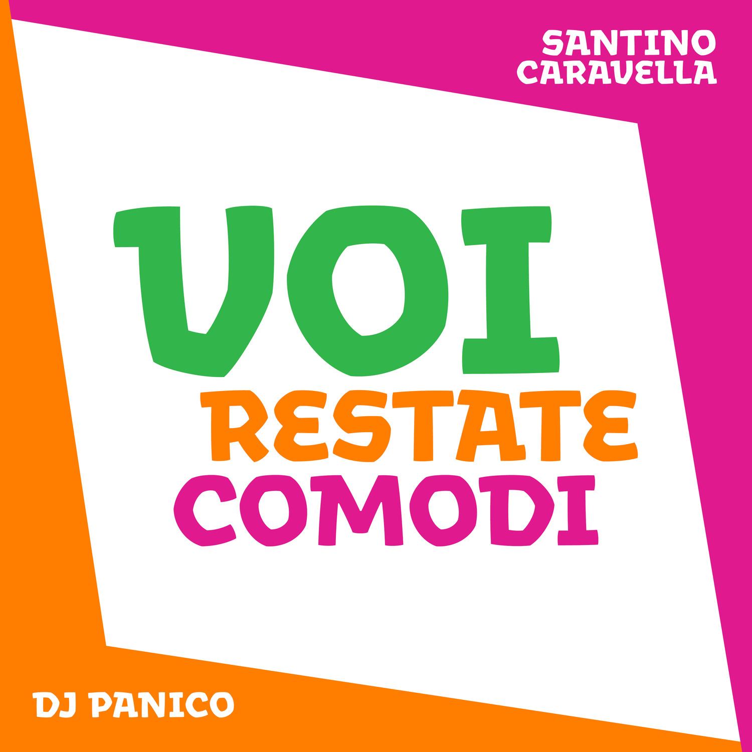 voi restate comodi