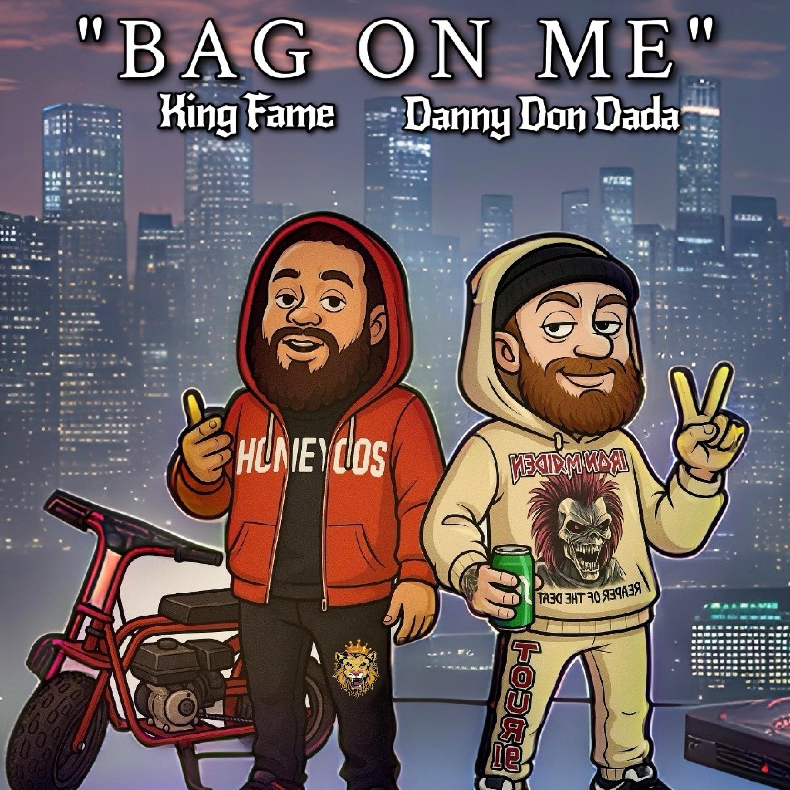 King fame (bag on me) (feat. Danny don dada)