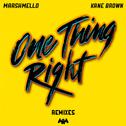 One Thing Right (Remixes)专辑