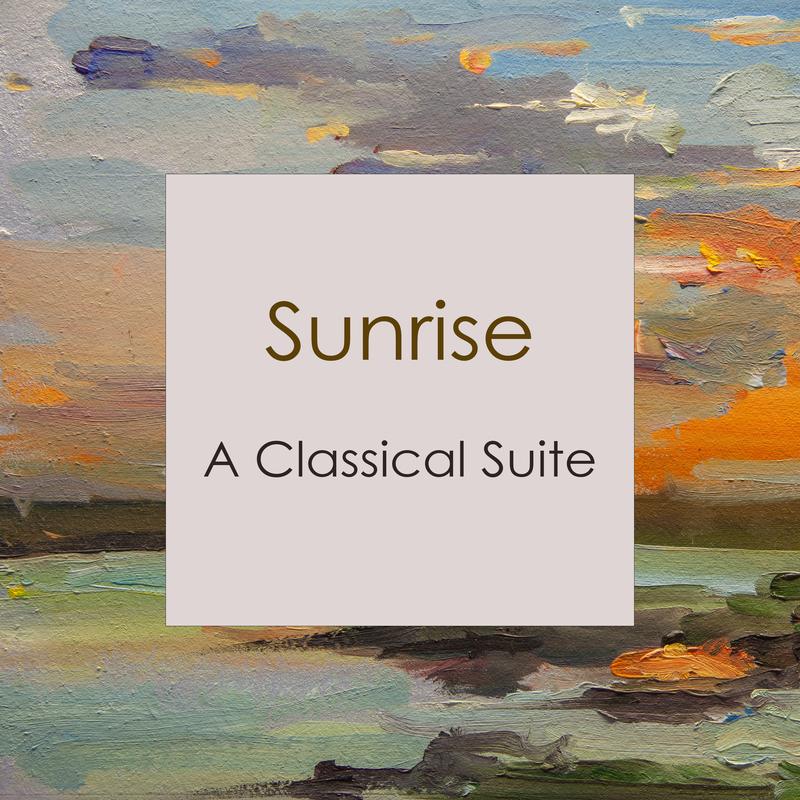"'Sunrise: A Classical Suite"