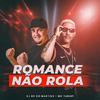 DJ Rd Do Martins - Romance Não Rola