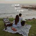 Close Your Eyes