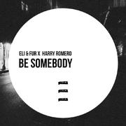 Be Somebody