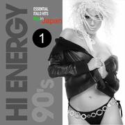 Hi Energy 90'S, Vol. 1 (Essential Italo Hits, Big in Japan)