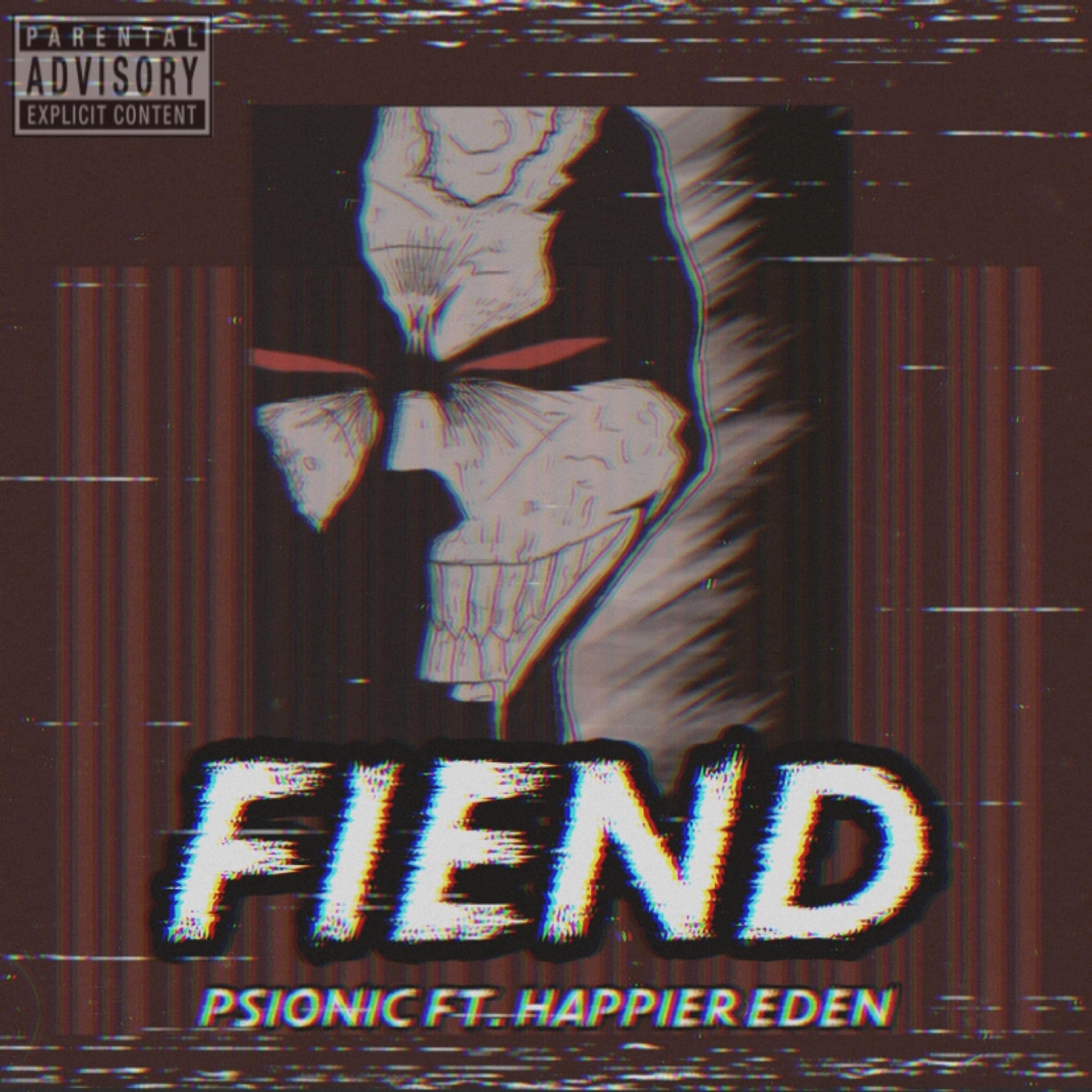 FIEND (feat. Happier Eden)