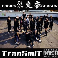 TranSmiT “Fusion Season”Cypher