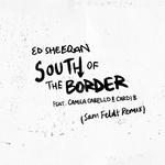South of the Border (feat. Camila Cabello & Cardi B) [Sam Feldt Remix]专辑