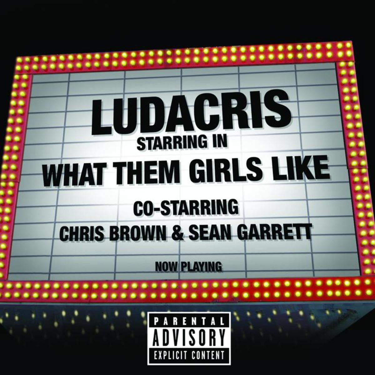 What Them Girls Like [co-starring Chris Brown & Sean Garrett (Explicit)]