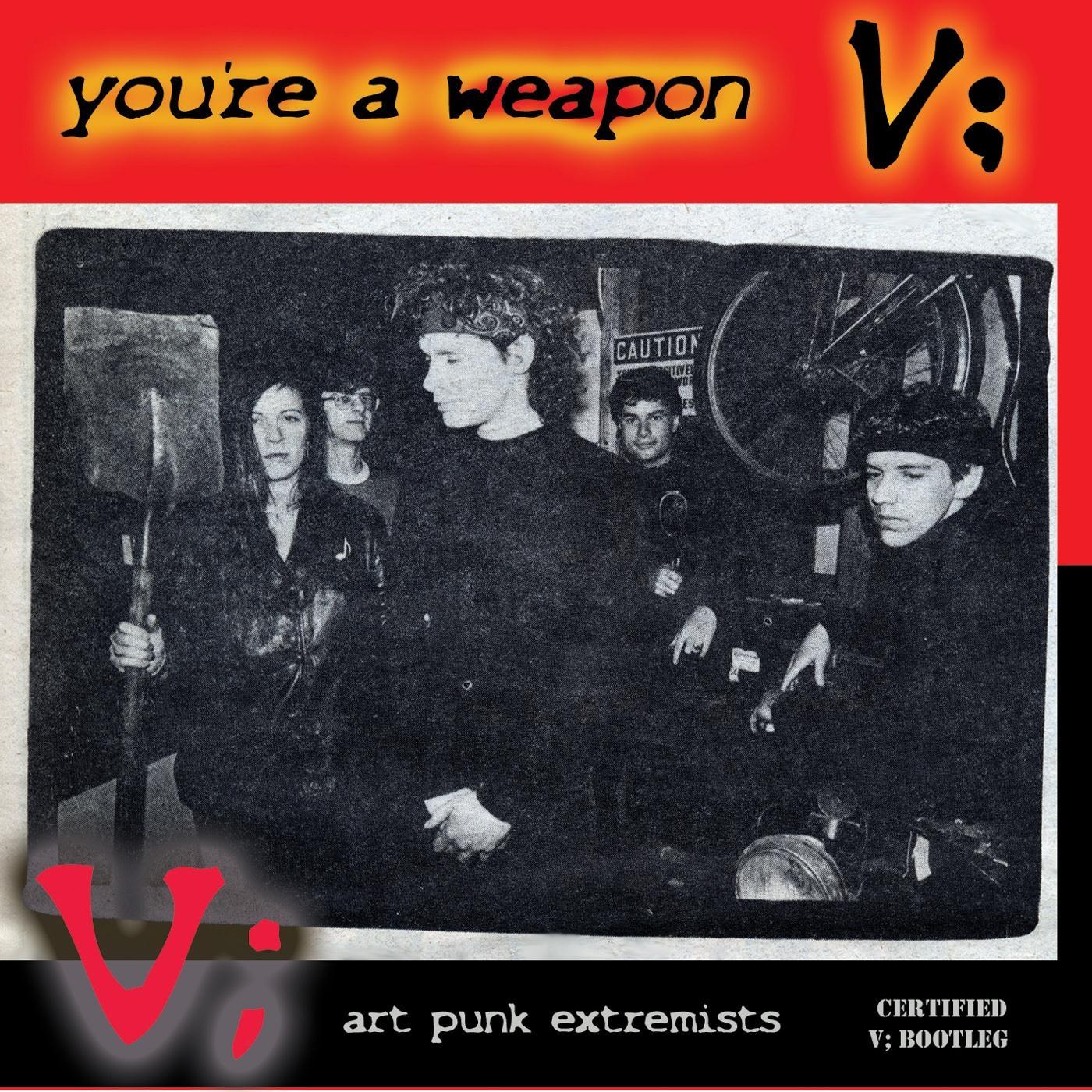 You're a Weapon