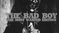 The Bad Boy : The Most Wanted Edition专辑